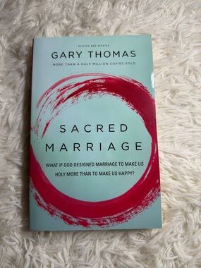 Sacred Marriage by Gary Thomas